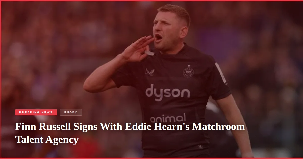 Finn Russell Signs With Eddie Hearn's Matchroom Talent Agency