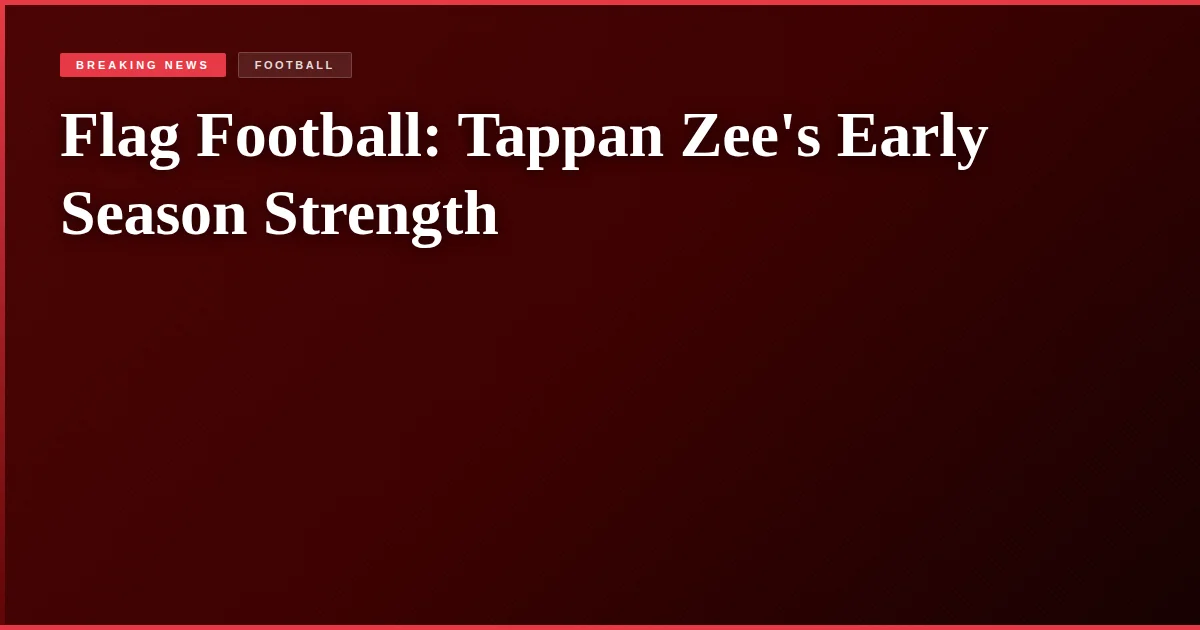 Flag Football: Tappan Zee's Early Season Strength