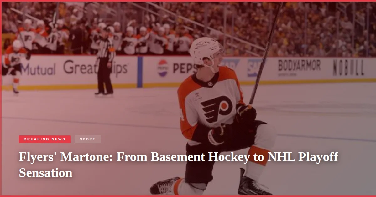 Flyers' Martone: From Basement Hockey to NHL Playoff Sensation