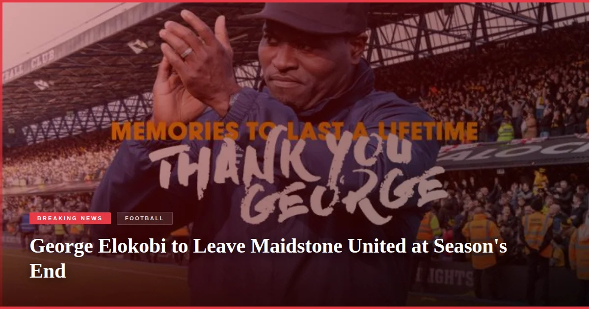 George Elokobi to Leave Maidstone United at Season's End