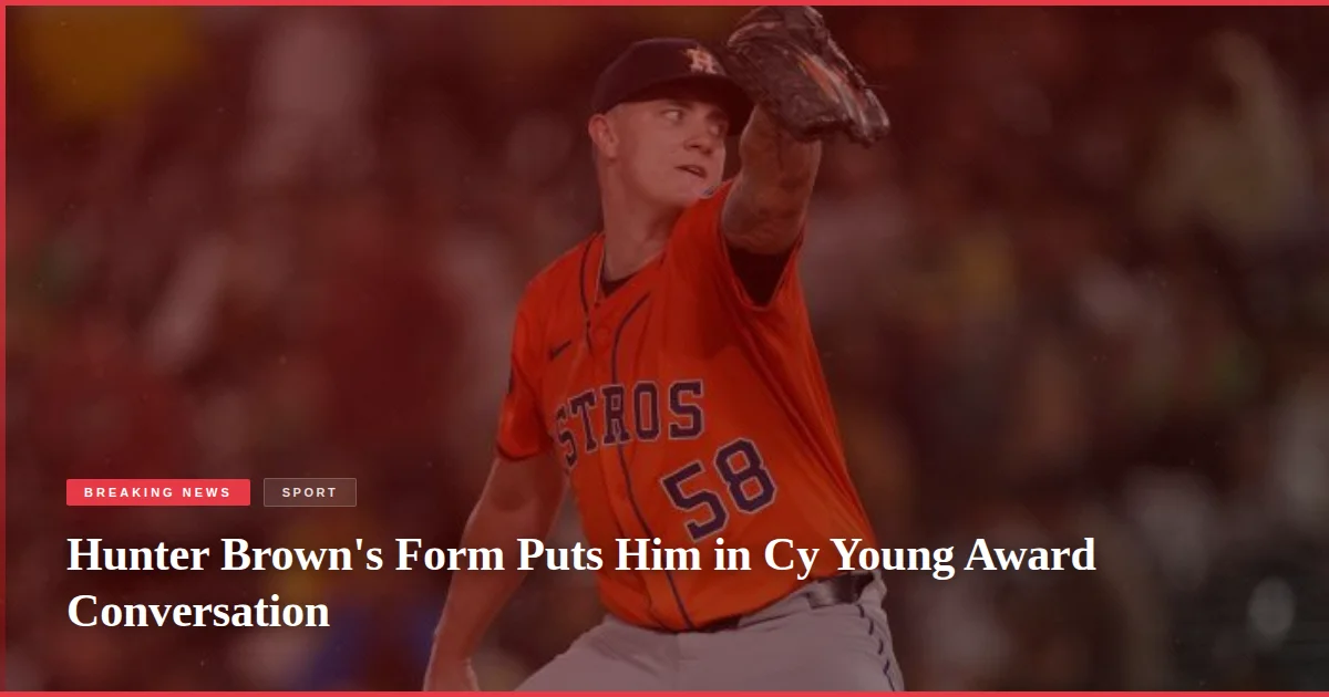 Hunter Brown's Form Puts Him in Cy Young Award Conversation