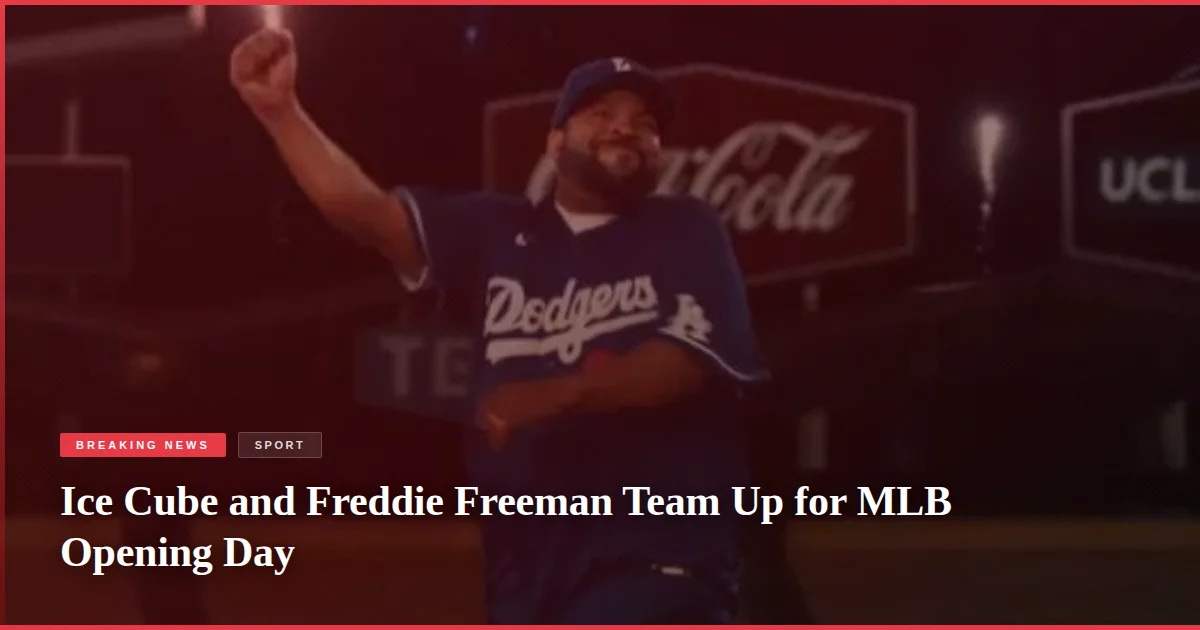 Ice Cube and Freddie Freeman Team Up for MLB Opening Day