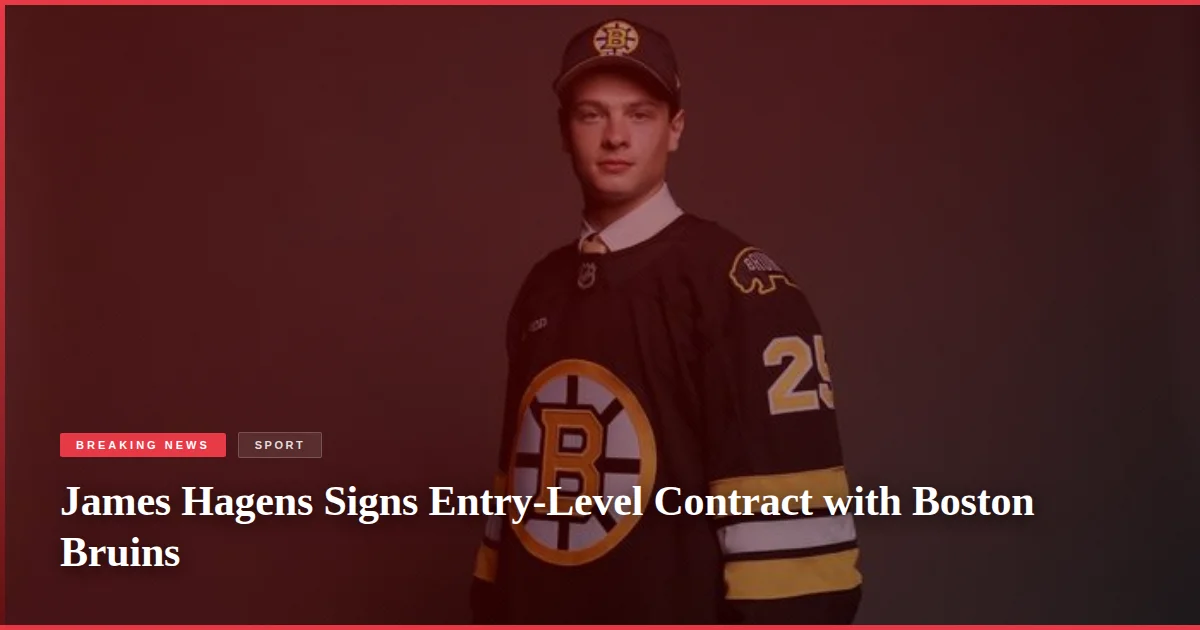 James Hagens Signs Entry-Level Contract with Boston Bruins