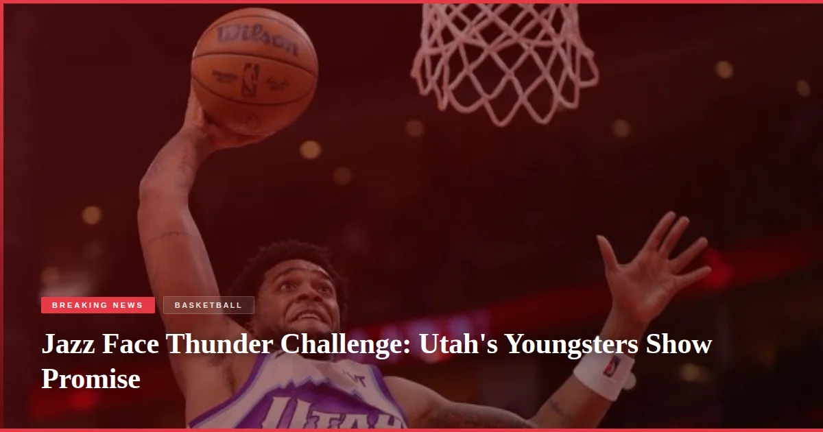 Jazz Face Thunder Challenge: Utah's Youngsters Show Promise