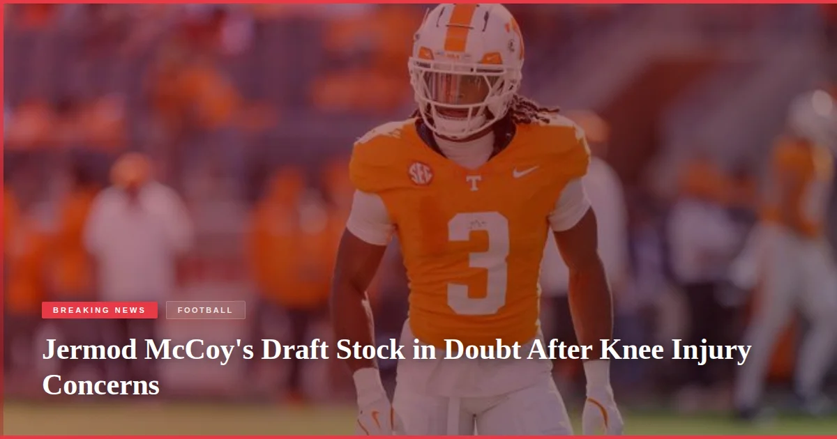 Jermod McCoy's Draft Stock in Doubt After Knee Injury Concerns