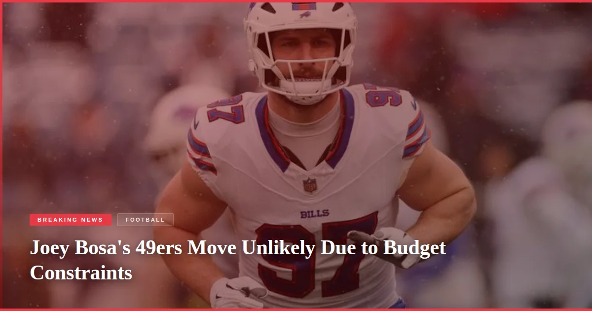 Joey Bosa's 49ers Move Unlikely Due to Budget Constraints