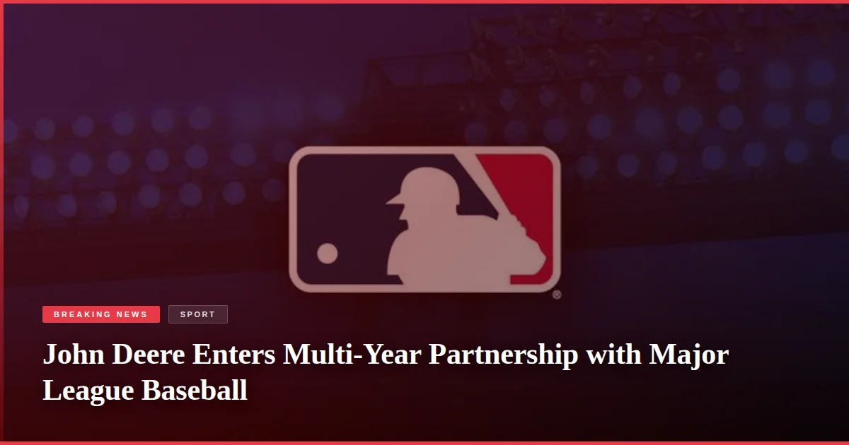 John Deere Enters Multi-Year Partnership with Major League Baseball