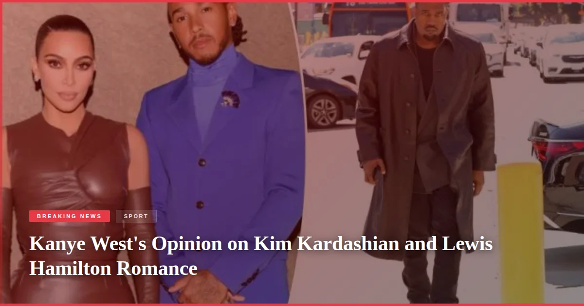 Kanye West's Opinion on Kim Kardashian and Lewis Hamilton Romance