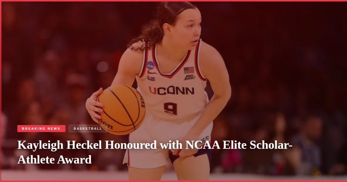 Kayleigh Heckel Honoured with NCAA Elite Scholar-Athlete Award