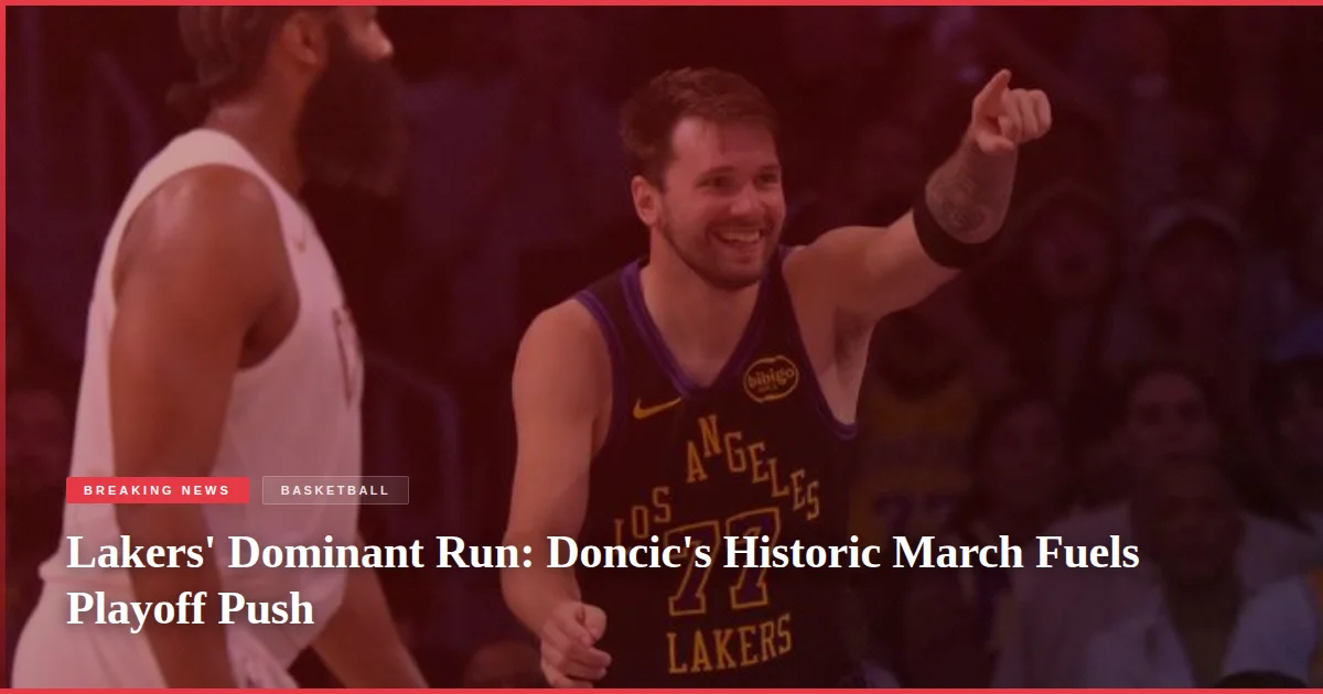 Lakers' Dominant Run: Doncic's Historic March Fuels Playoff Push