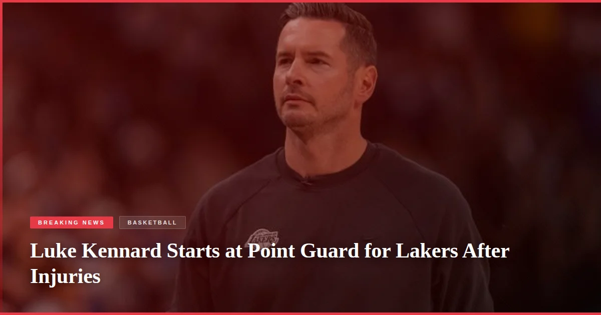 Luke Kennard Starts at Point Guard for Lakers After Injuries