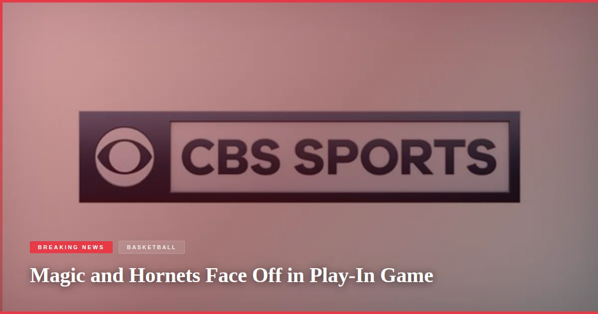 Magic and Hornets Face Off in Play-In Game