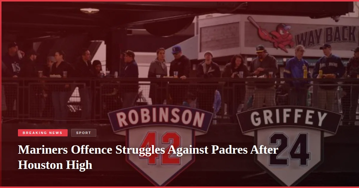 Mariners Offence Struggles Against Padres After Houston High