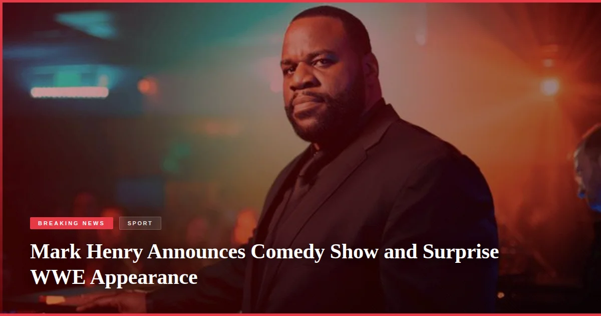 Mark Henry Announces Comedy Show and Surprise WWE Appearance