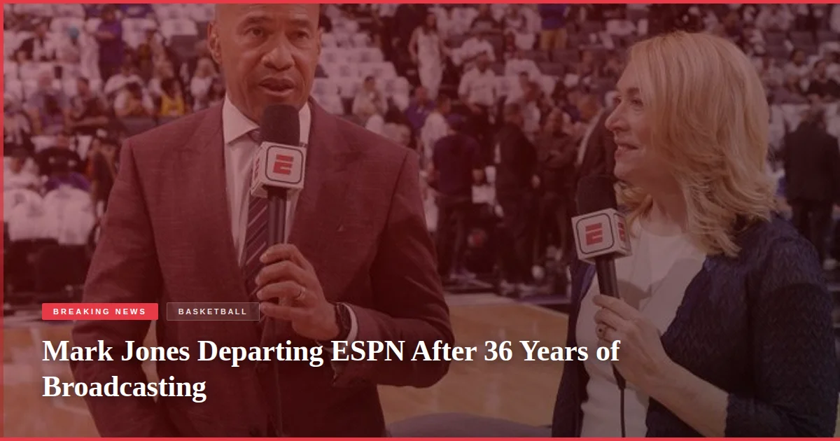 Mark Jones Departing ESPN After 36 Years of Broadcasting