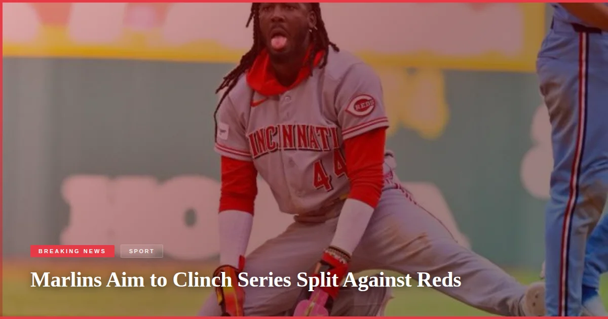 Marlins Aim to Clinch Series Split Against Reds