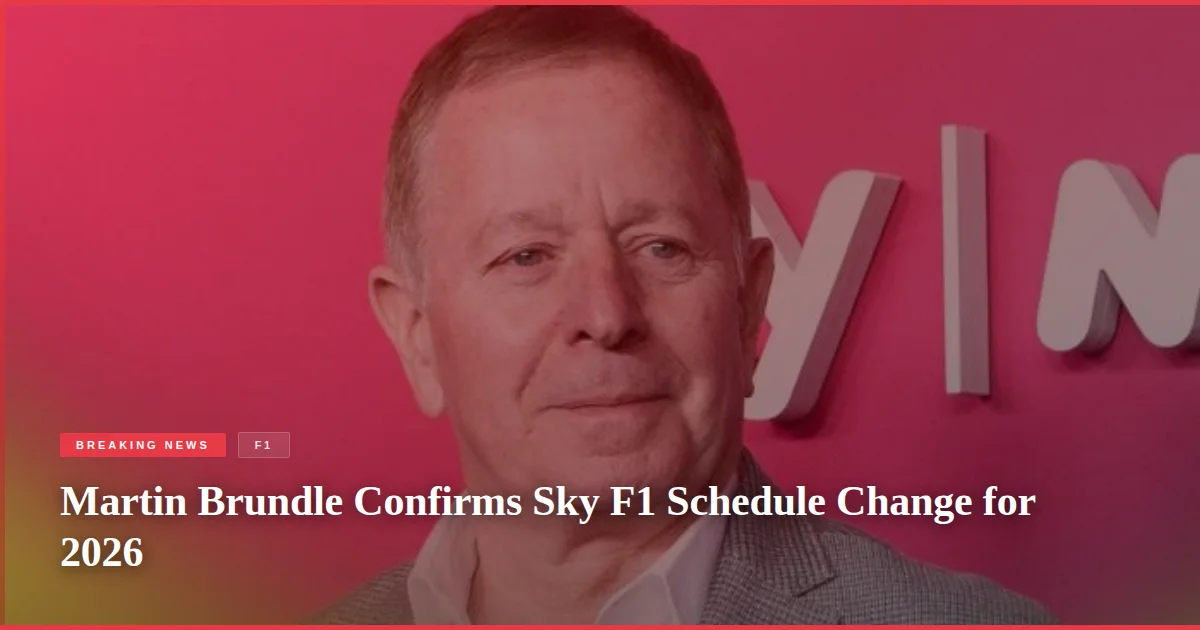 Martin Brundle Confirms Sky F1 Schedule Change for 2026