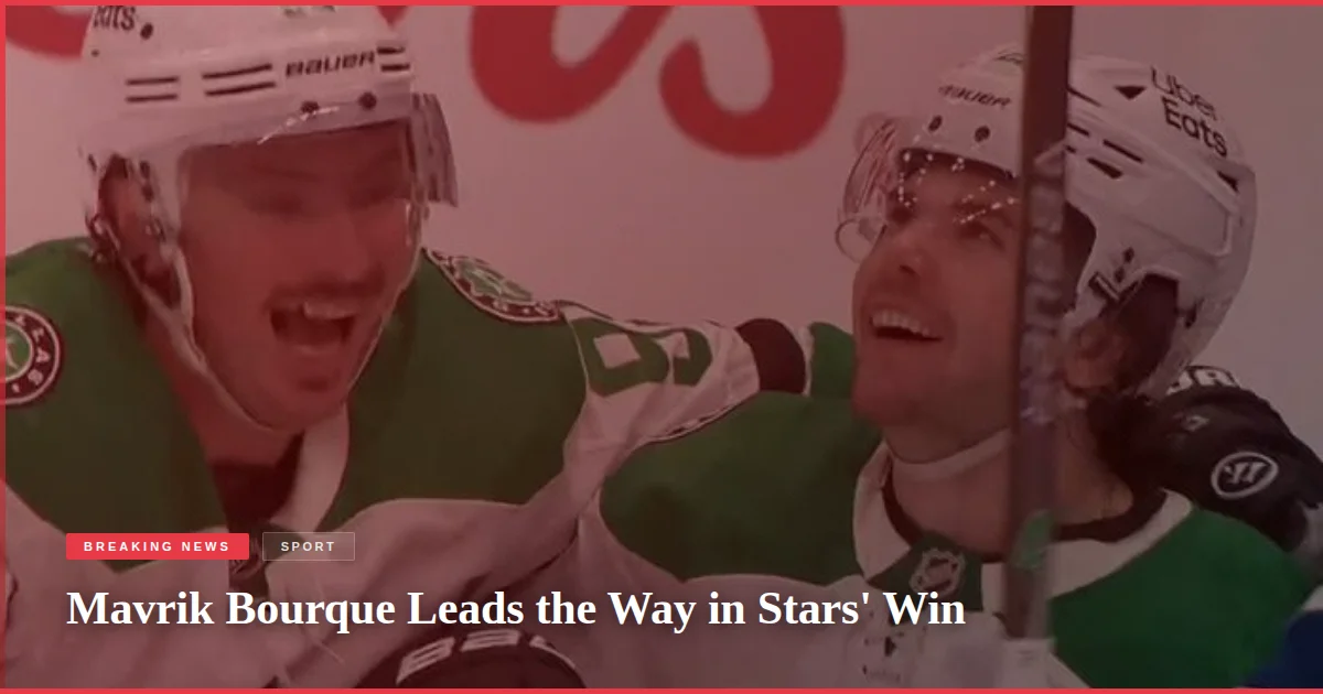 Mavrik Bourque Leads the Way in Stars' Win