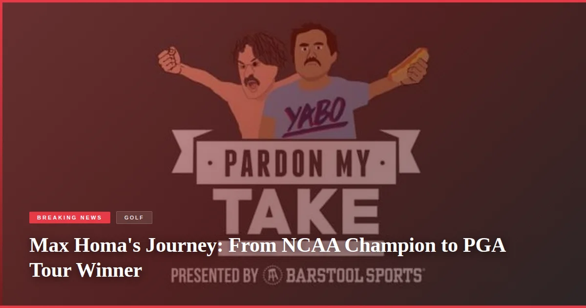 Max Homa's Journey: From NCAA Champion to PGA Tour Winner