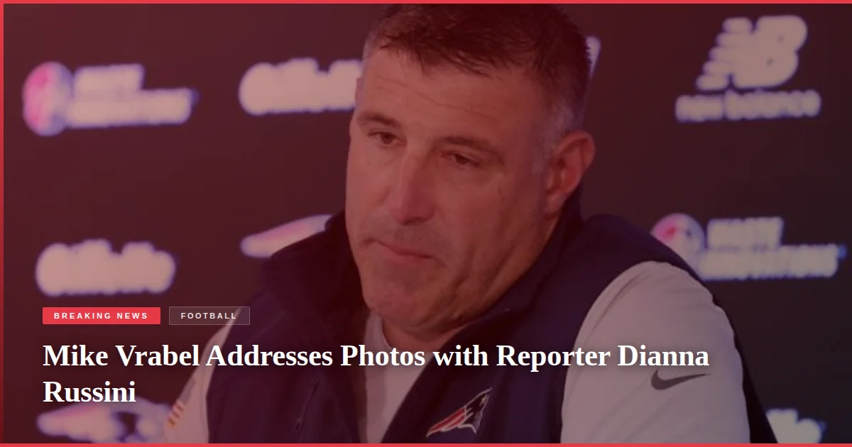 Mike Vrabel Addresses Photos with Reporter Dianna Russini