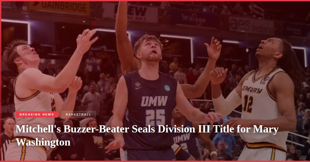 Mitchell's Buzzer-Beater Seals Division III Title for Mary Washington