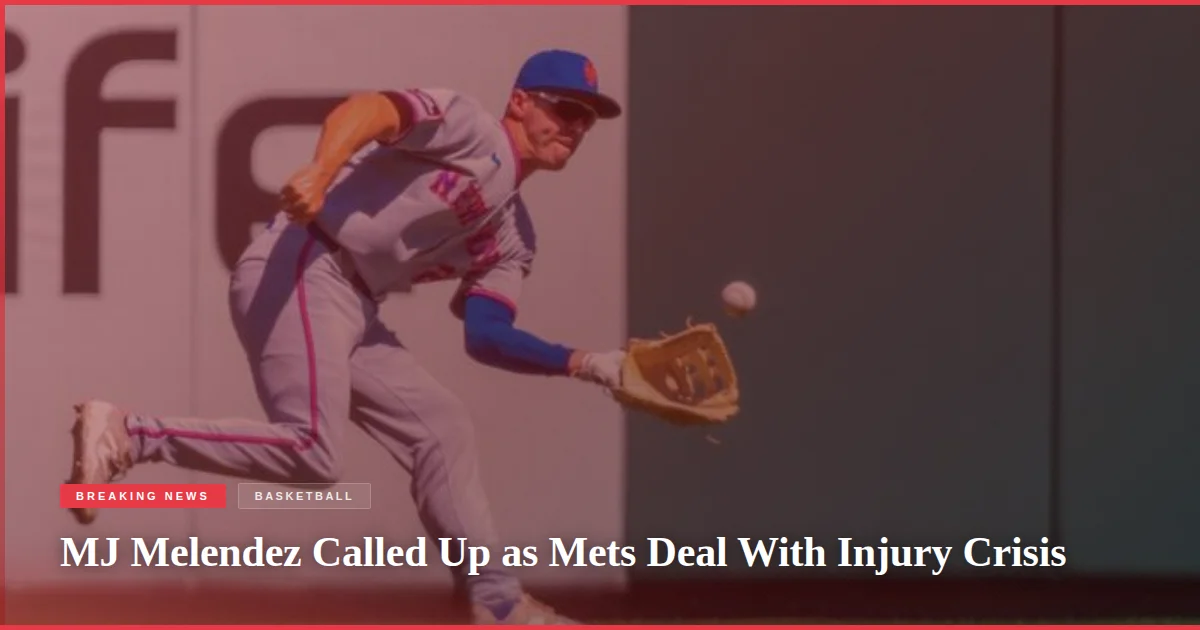 MJ Melendez Called Up as Mets Deal With Injury Crisis