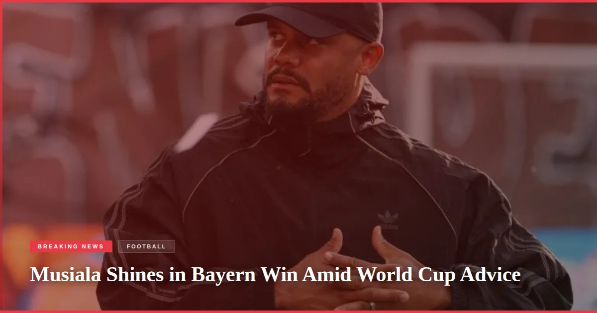 Musiala Shines in Bayern Win Amid World Cup Advice