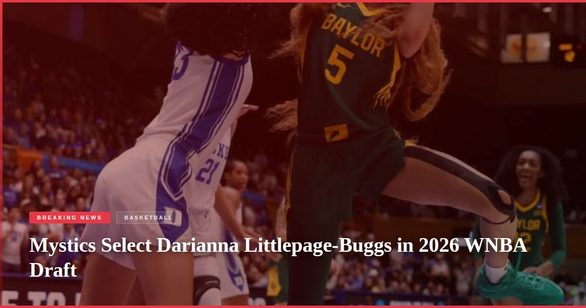 Mystics Select Darianna Littlepage-Buggs in 2026 WNBA Draft