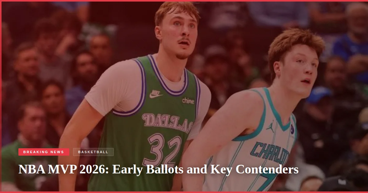 NBA MVP 2026: Early Ballots and Key Contenders
