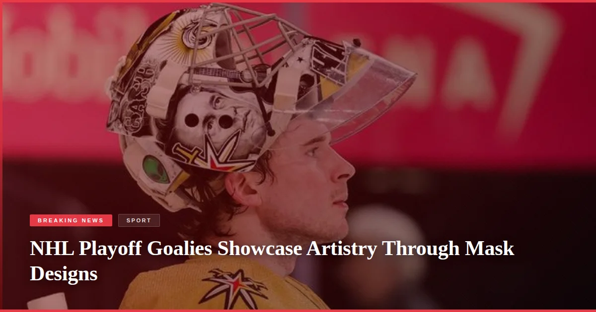 NHL Playoff Goalies Showcase Artistry Through Mask Designs