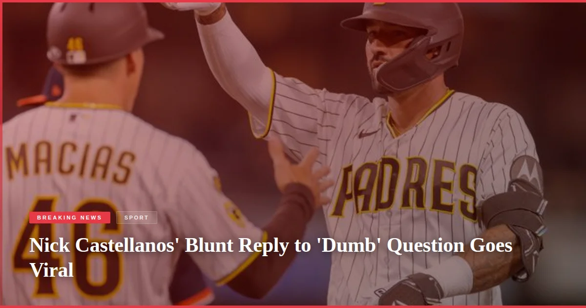 Nick Castellanos' Blunt Reply to 'Dumb' Question Goes Viral