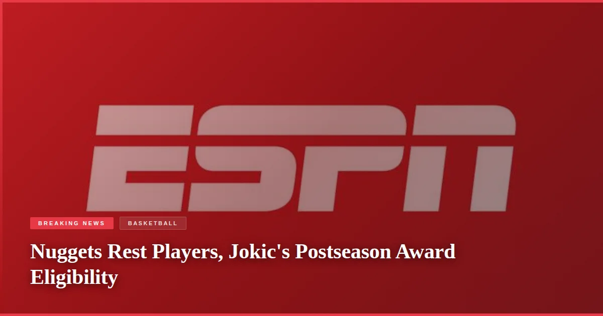Nuggets Rest Players, Jokic's Postseason Award Eligibility