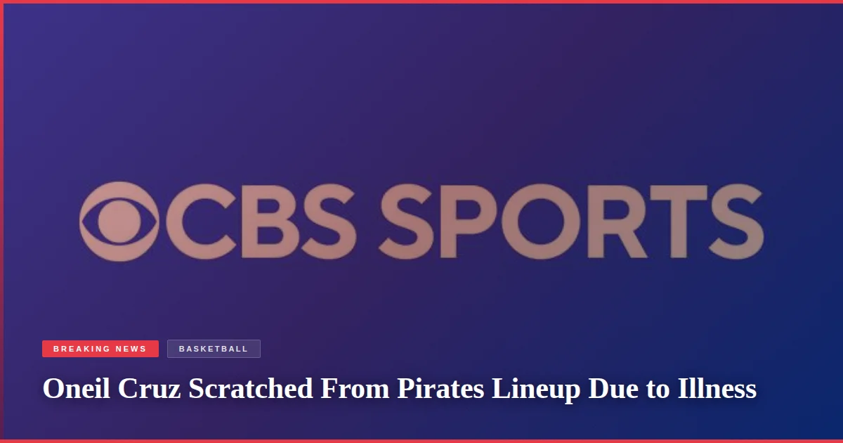 Oneil Cruz Scratched From Pirates Lineup Due to Illness