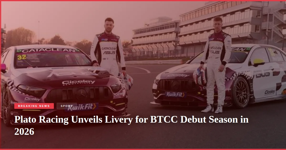 Plato Racing Unveils Livery for BTCC Debut Season in 2026