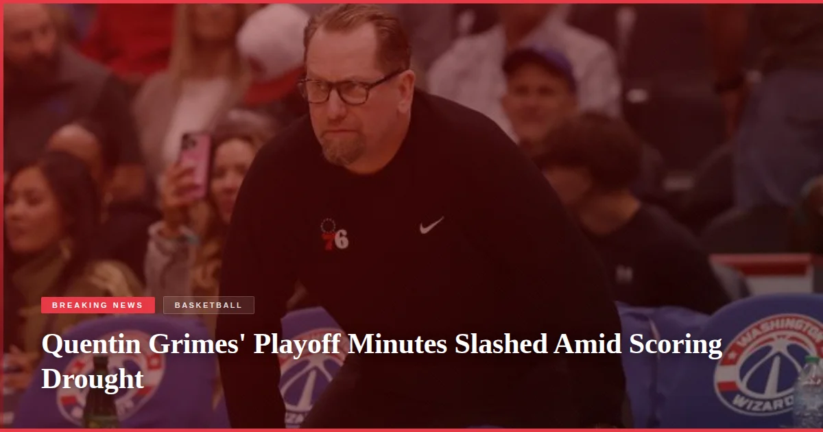 Quentin Grimes' Playoff Minutes Slashed Amid Scoring Drought