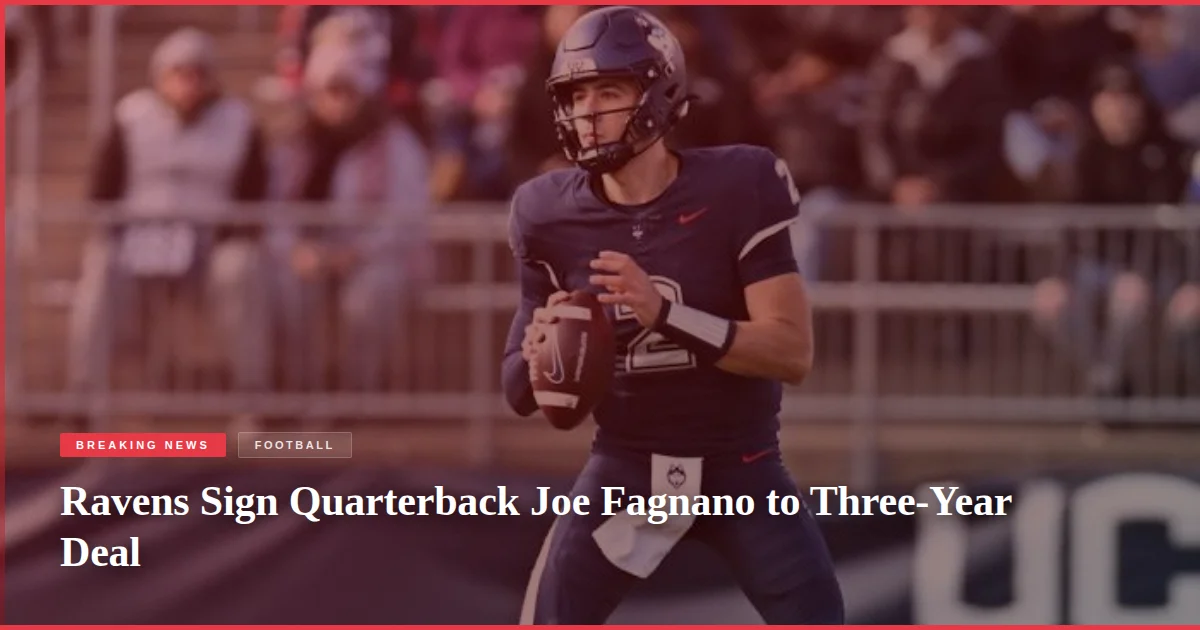 Ravens Sign Quarterback Joe Fagnano to Three-Year Deal