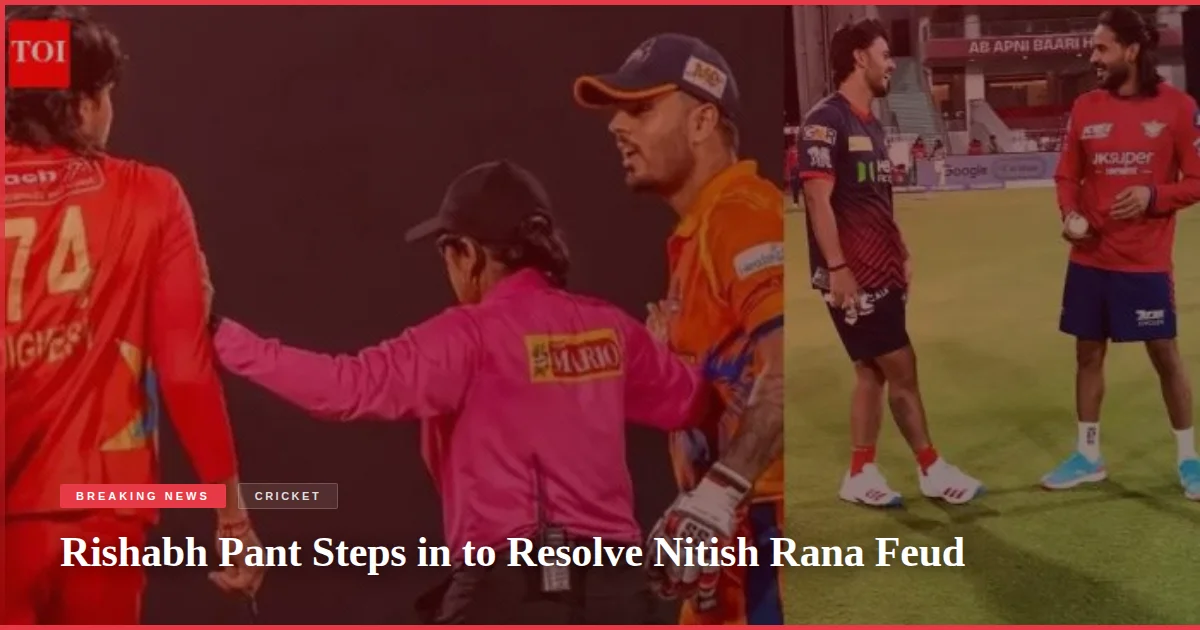 Rishabh Pant Steps in to Resolve Nitish Rana Feud