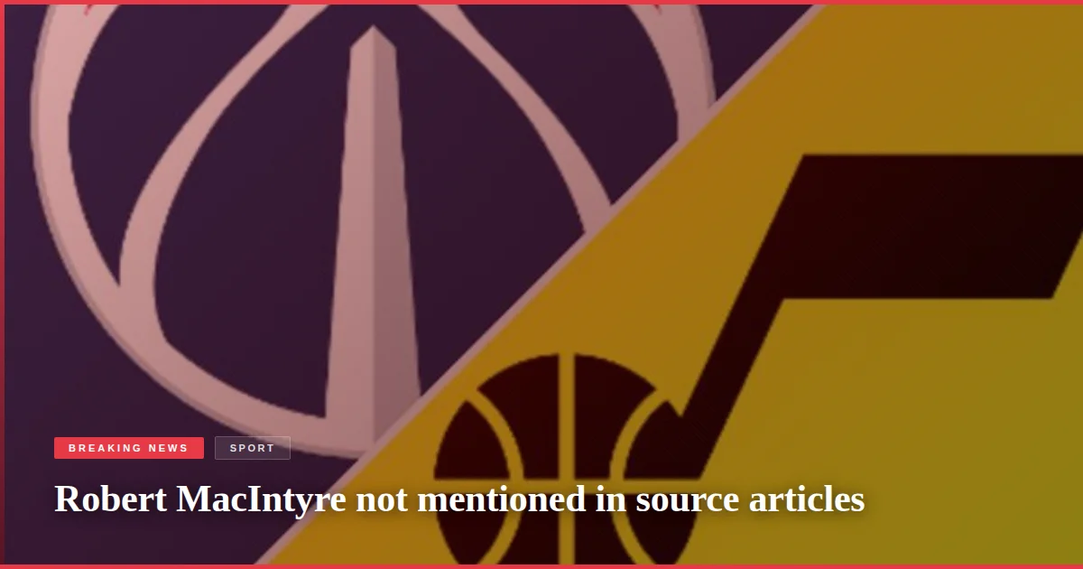 Robert MacIntyre not mentioned in source articles