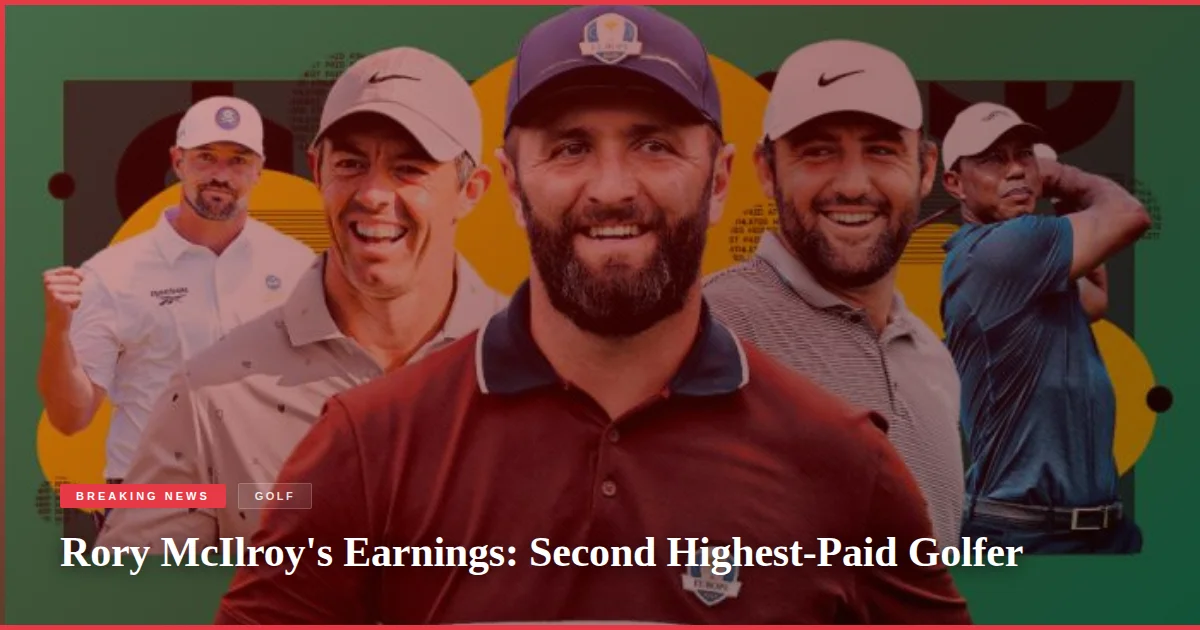 Rory McIlroy's Earnings: Second Highest-Paid Golfer