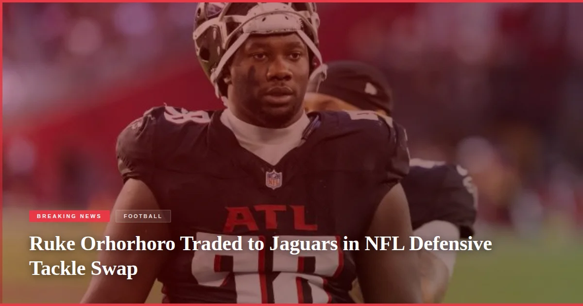 Ruke Orhorhoro Traded to Jaguars in NFL Defensive Tackle Swap