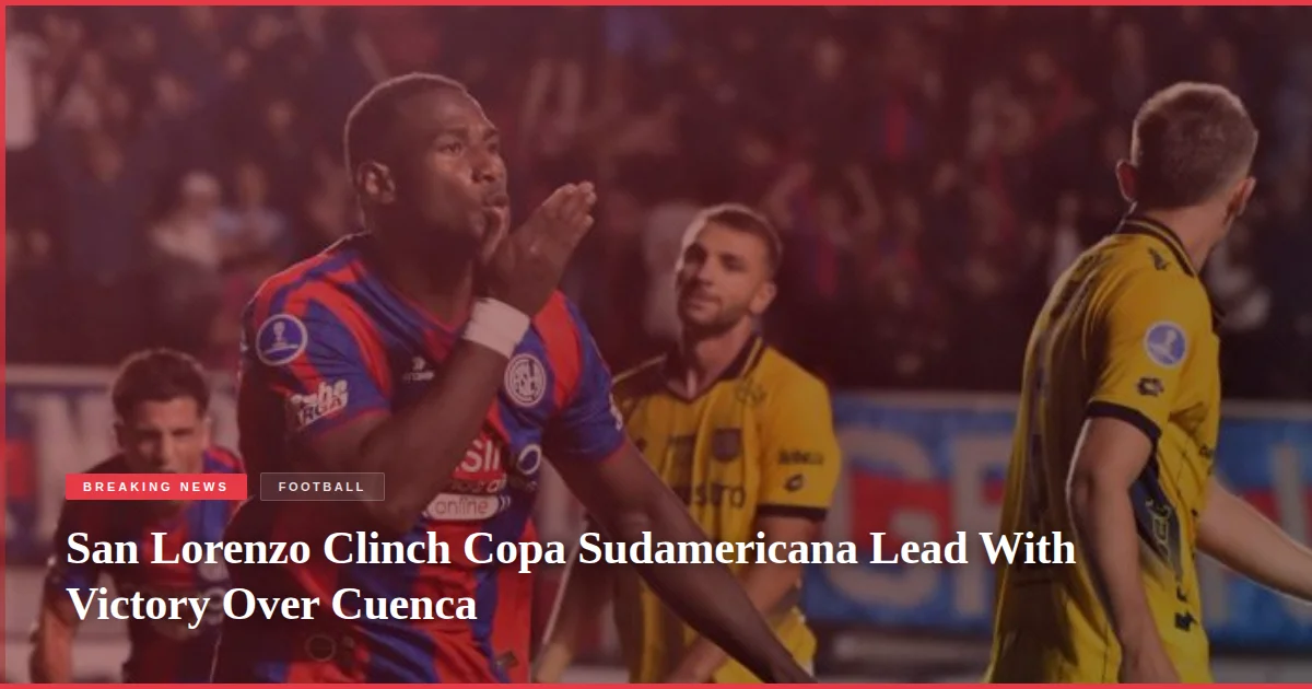 San Lorenzo Clinch Copa Sudamericana Lead With Victory Over Cuenca