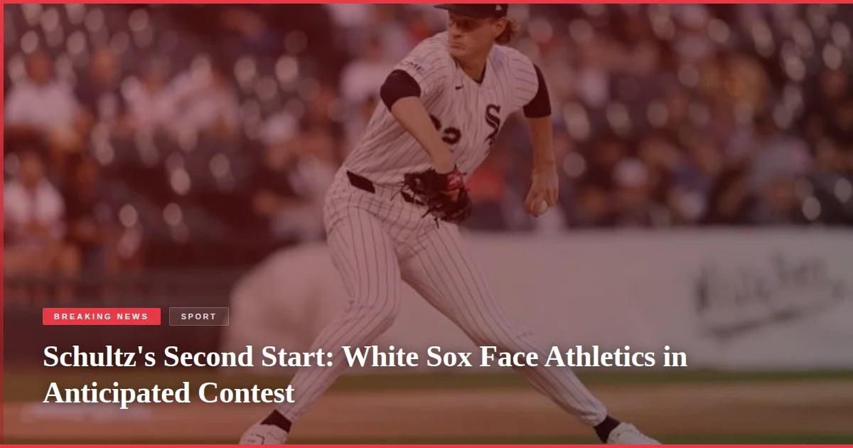 Schultz's Second Start: White Sox Face Athletics in Anticipated Contest