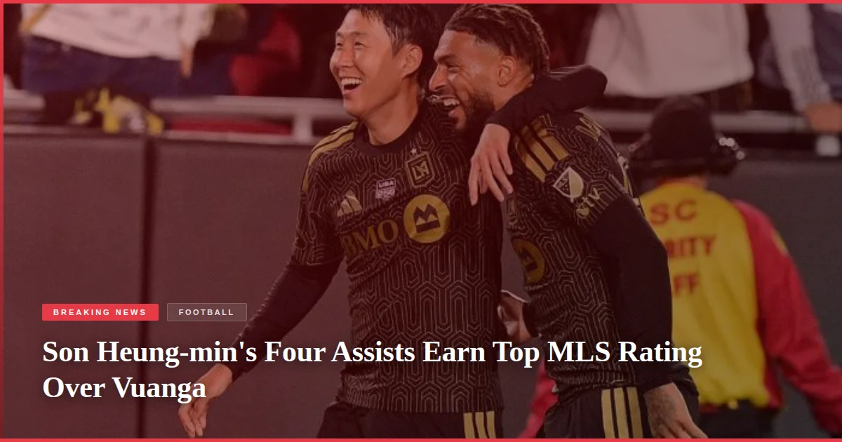 Son Heung-min's Four Assists Earn Top MLS Rating Over Vuanga