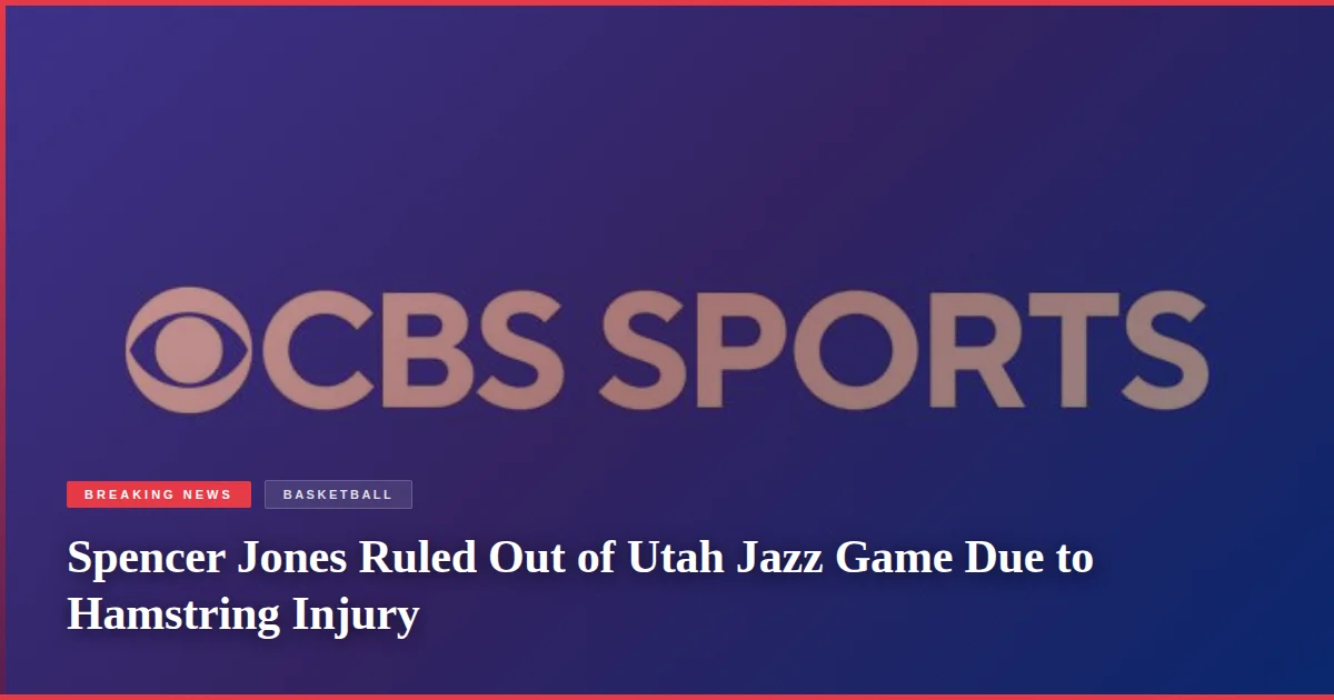Spencer Jones Ruled Out of Utah Jazz Game Due to Hamstring Injury