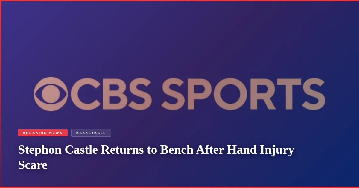 Stephon Castle Returns to Bench After Hand Injury Scare