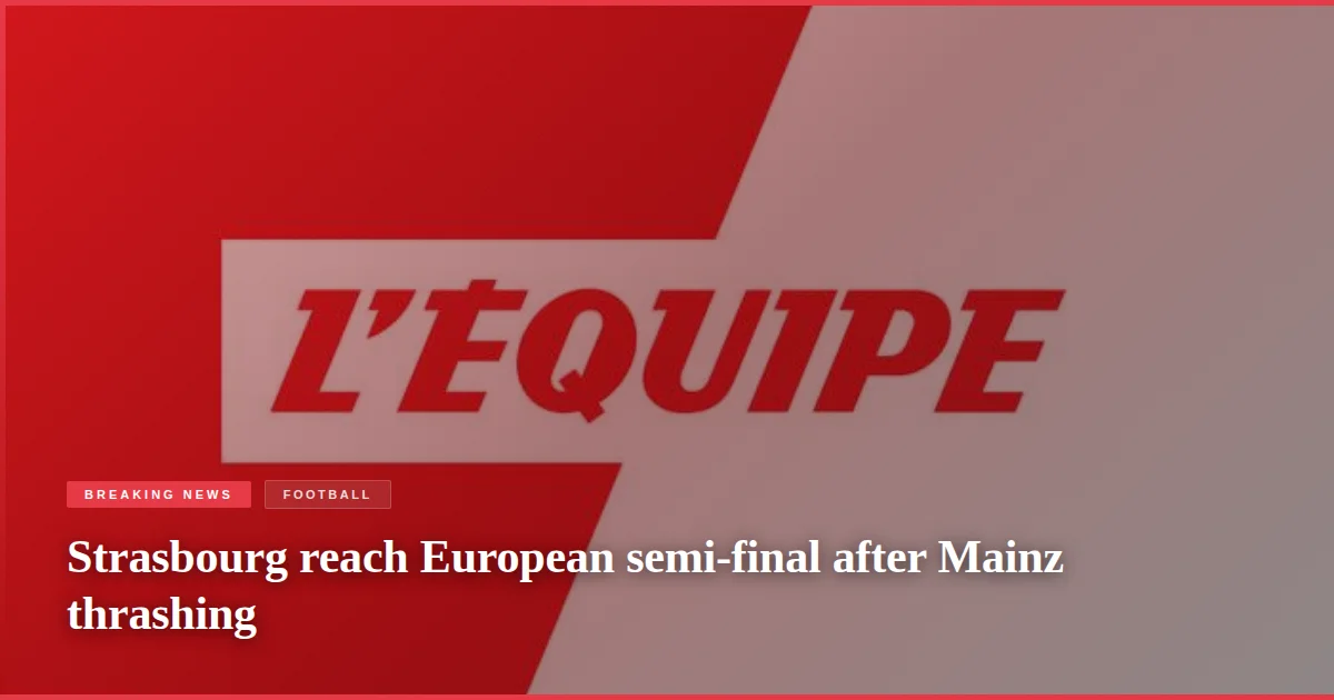 Strasbourg reach European semi-final after Mainz thrashing