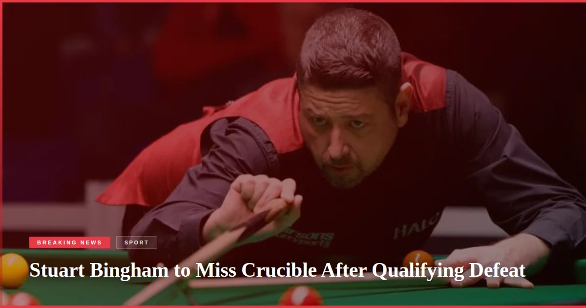Stuart Bingham to Miss Crucible After Qualifying Defeat