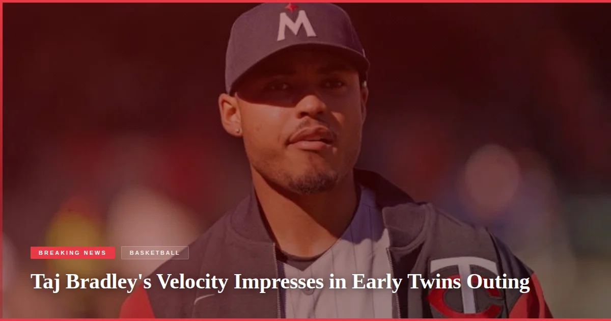 Taj Bradley's Velocity Impresses in Early Twins Outing