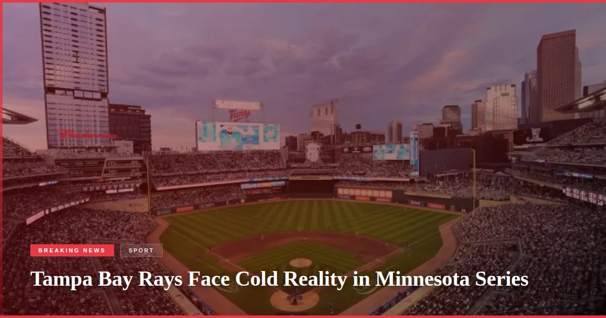 Tampa Bay Rays Face Cold Reality in Minnesota Series