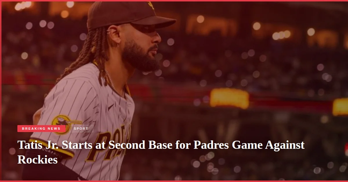 Tatis Jr. Starts at Second Base for Padres Game Against Rockies